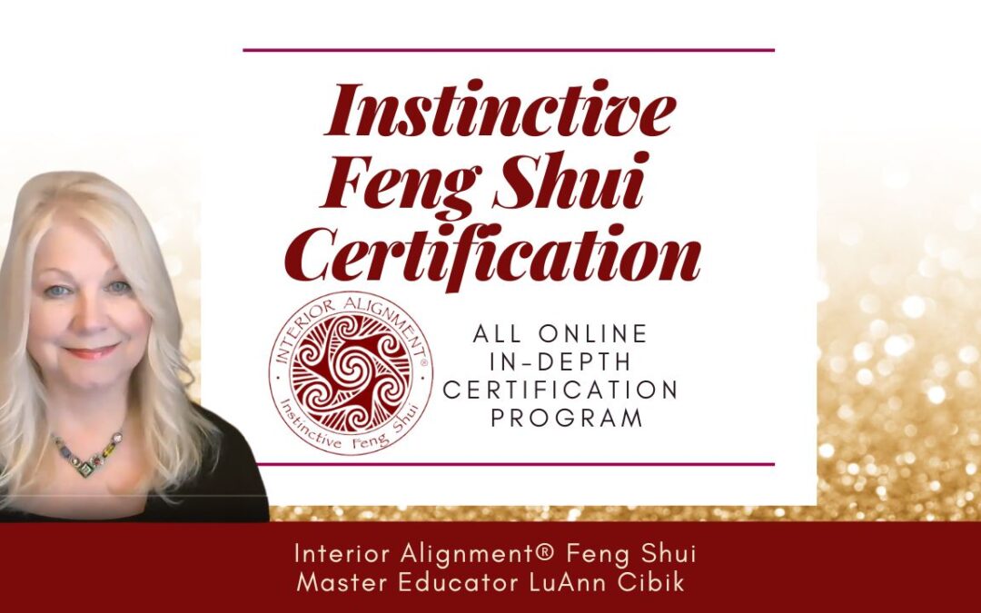 Certified Practitioner of Instinctive Feng Shui® (CPFS )