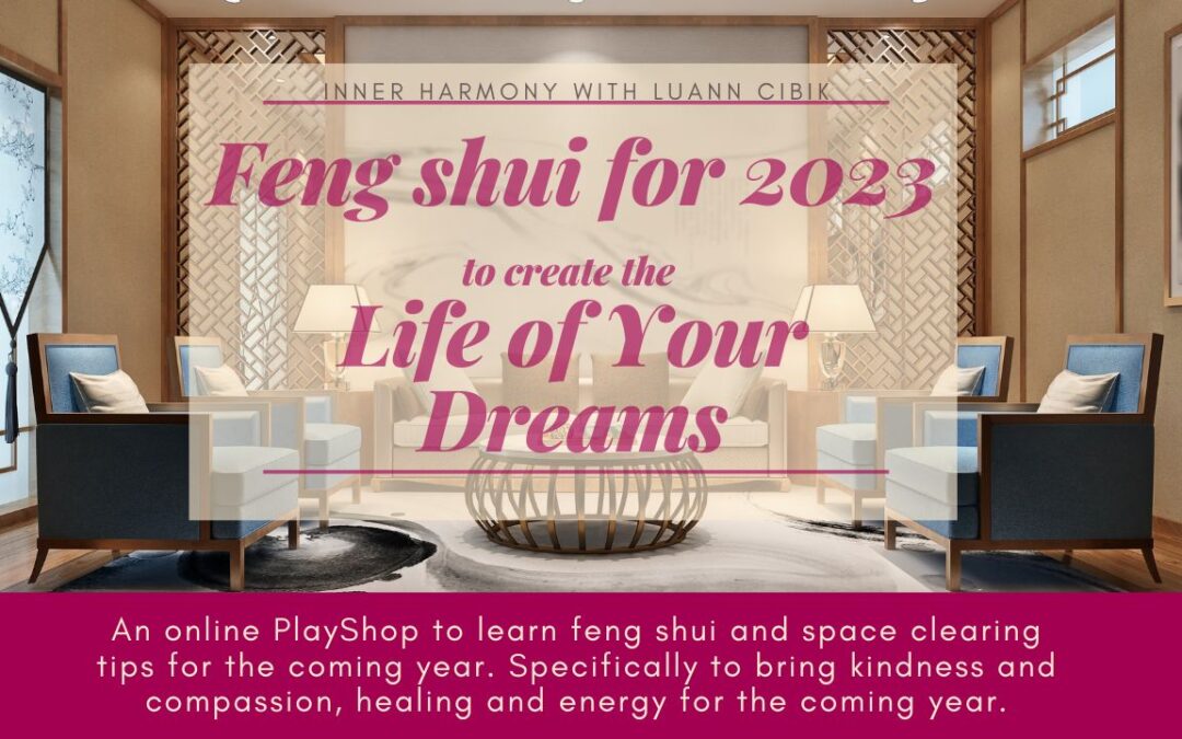 Feng Shui for 2023 – Dream Life Series