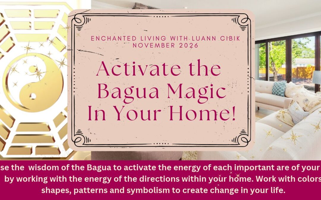 Enchanted Living: Activate the Bagua in your Home